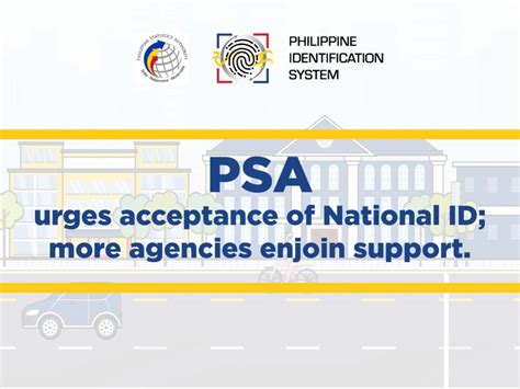 PSA urges acceptance of National ID; more agencies enjoin support.